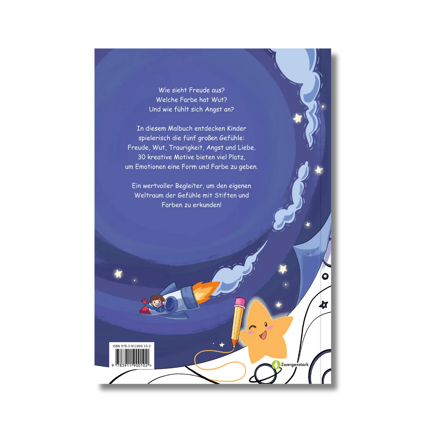 Backcover vom Malbuch "Das Malbuch: Im Weltraum der Gefühle", ein Ausmalbuch mit dem Kinder ab 3 Jahren spielerisch die fünf großen Gefühle entdecken: Freude, Wut, Traurigkeit, Angst und Liebe. Ein Malheft von Angelina Wenzler, Jana Sommerfeld und Zwergenstark.