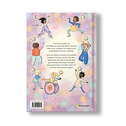 Illustriertes Backcover des Kinderbuchs "Kita Kunterbunt – Tonis erster Tag": Verschiedene Kinder mit Discokugeln auf dem Kopf tanzen um den Klappentext herum – ein Mutmachbuch zur Kita-Eingewöhnung ab 3 Jahren von Sophie Brauer (bekannt bei Instagram als sofiasophix) und Zwergenstark.