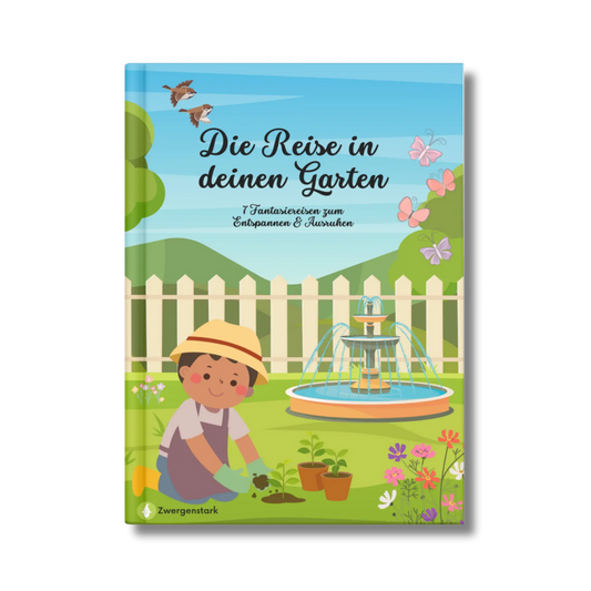 Frontcover vom Kinderbuch "Die Reise in deinen inneren Garten – 7 Fantasiereisen zum Entspannen und Ausruhen ", ein E-Book für Kinder ab 4 Jahren zum Vorlesen mit Traumreisen zu einem inneren Garten.