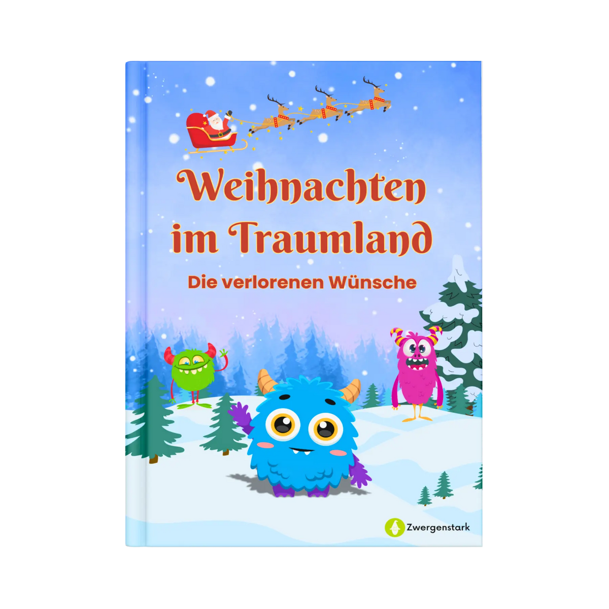 Frontcover vom Kinderbuch "Weihnachten im Traumland – Die verlorenen Wünsche", ein E-Book für Kinder ab 5 Jahren zum Vorlesen mit einer Gute-Nacht-Geschichte für Weihnachten zum Entspannen, Träumen und Einschlafen