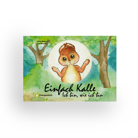 Frontcover Mockup vom Kinderbuch "Einfach Kalle - Ich bin, wie ich bin", ein Bilderbuch über Selbstvertrauen ab 3 Jahren von Nina Kwee und Zwergenstark