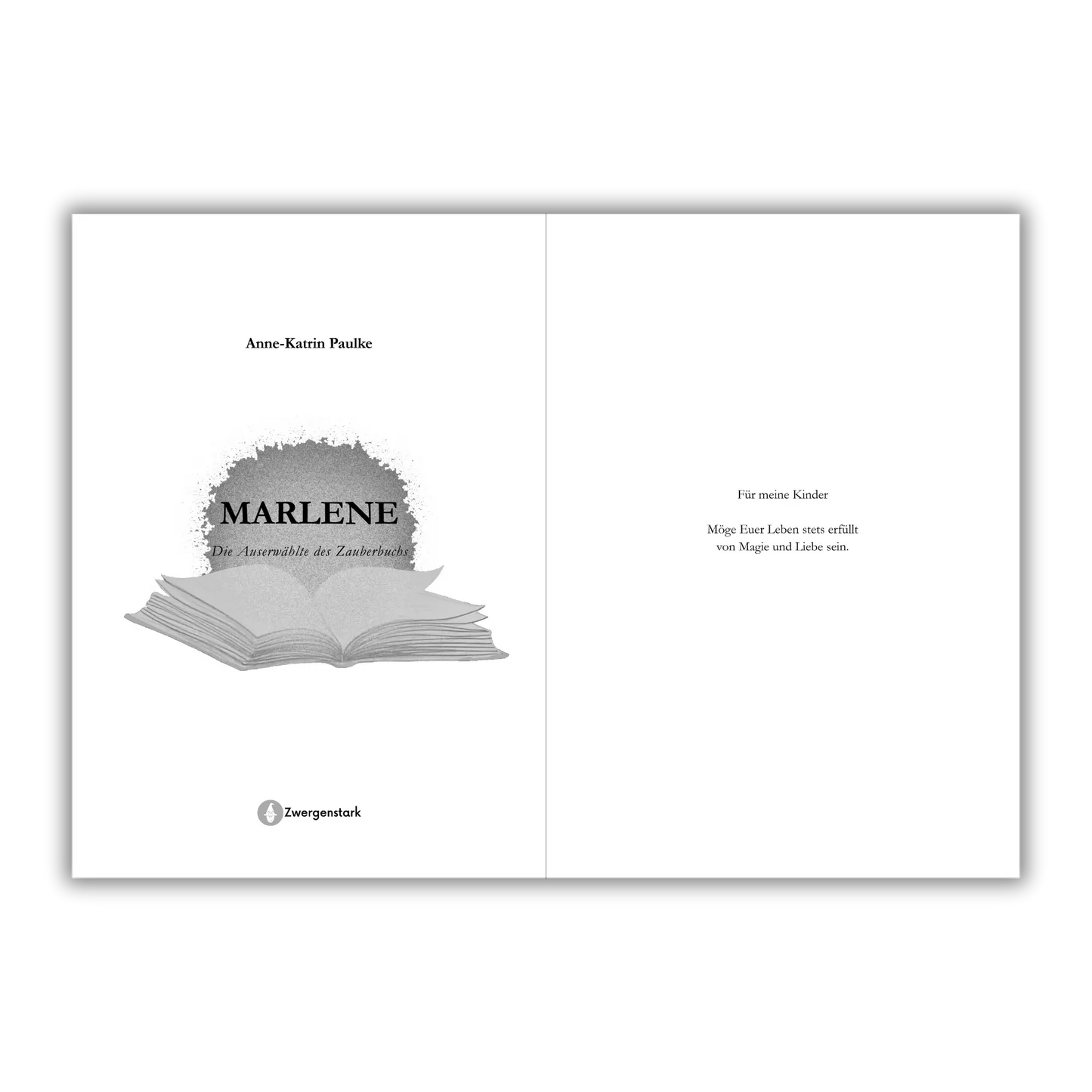 Widmungsseite vom Kinderbuch "Marlene – Die Auserwählte des Zauberbuchs", ein Kinderroman ab 11 Jahren über ein Fantasy-Abenteuer mit Elfen und magischen Wesen von Anne-Katrin Paulke und Zwergenstark
