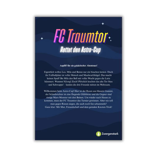 Backcover vom Kinderbuch "FC Traumtor – Rettet den Astro-Cup", ein E-Book für Kinder ab 5 Jahren zum Vorlesen mit einer Gute-Nacht-Geschichte über Fußball, Weltraum, Abenteuer und Freundschaft