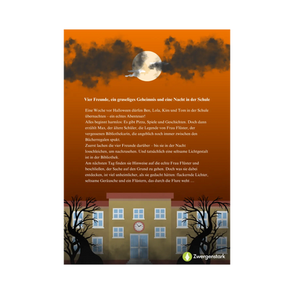 Backcover vom Kinderbuch "Spuknacht in der Schule – Das Geheimnis von Frau Flüster", ein E-Book zum Vorlesen ab 6 Jahren. Halloween-Geschichte voller Grusel, Spannung und Abenteuer. 