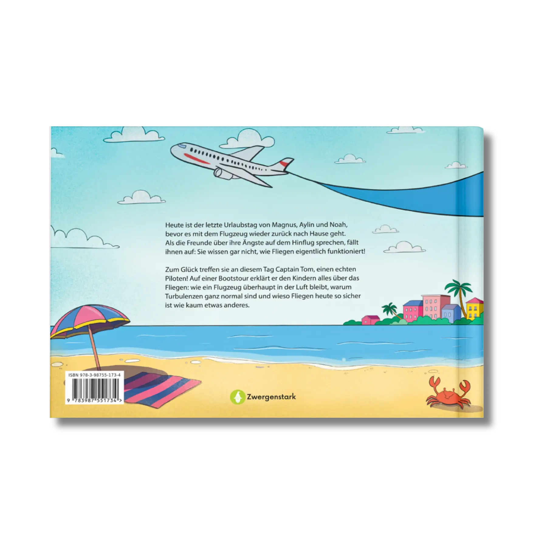 Backcover vom Kinderbuch "Fliegen ist kinderleicht", ein Bilderbuch ab 5 Jahren über Fliegen, Flugangst und Erklärungen, wie Fliegen funktioniert von dem Piloten Tom Schneider und Zwergenstark