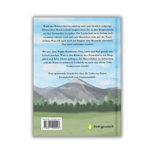 Frontcover vom Kinderbuch "Waldi bei den Bergwichteln", ein Vorlesebuch ab 6 Jahren über Natur, Umweltschutz, Abenteuer und Freundschaft von Andrea Herold