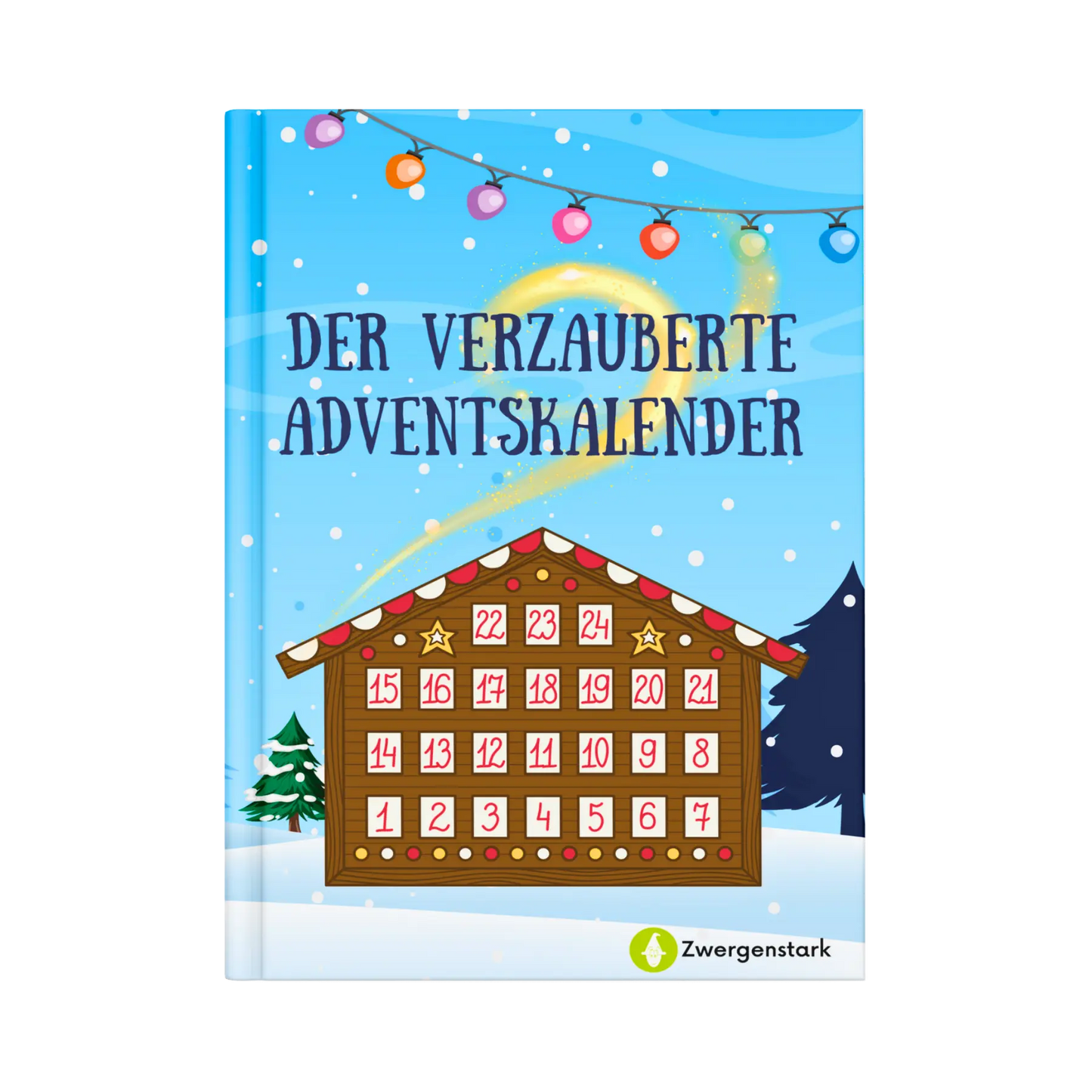 Frontcover vom Kinderbuch "Der magische Adventskalender", ein E-Book für Kinder ab 5 Jahren über Winter, Weihnachten und Abenteuer mit 24 Weihnachtsgeschichten zum Vorlesen