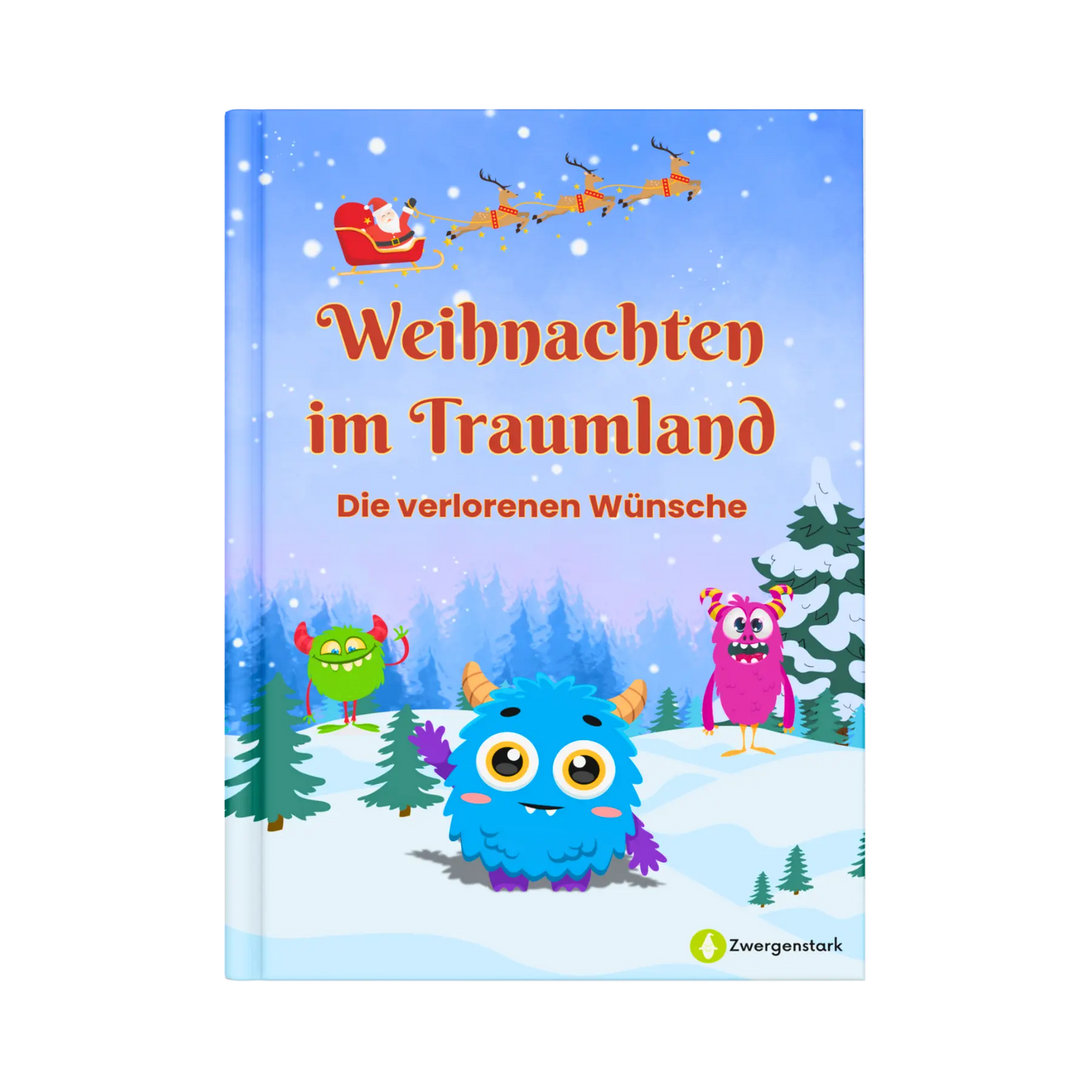Frontcover vom Kinderbuch "Weihnachten im Traumland – Die verlorenen Wünsche", ein E-Book für Kinder ab 5 Jahren zum Vorlesen mit einer Gute-Nacht-Geschichte  für Weihnachten zum Entspannen, Träumen und Einschlafen