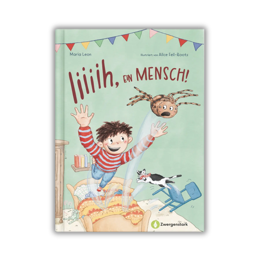 Frontcover vom Kinderbuch "Iiiiih, ein Mensch!", ein Bilderbuch für Kinder ab 4 Jahren über die ungewöhnliche Freundschaft zwischen einer Spinne und einem Menschen von Maria Leon, Alice Feil-Roots und Zwergenstark