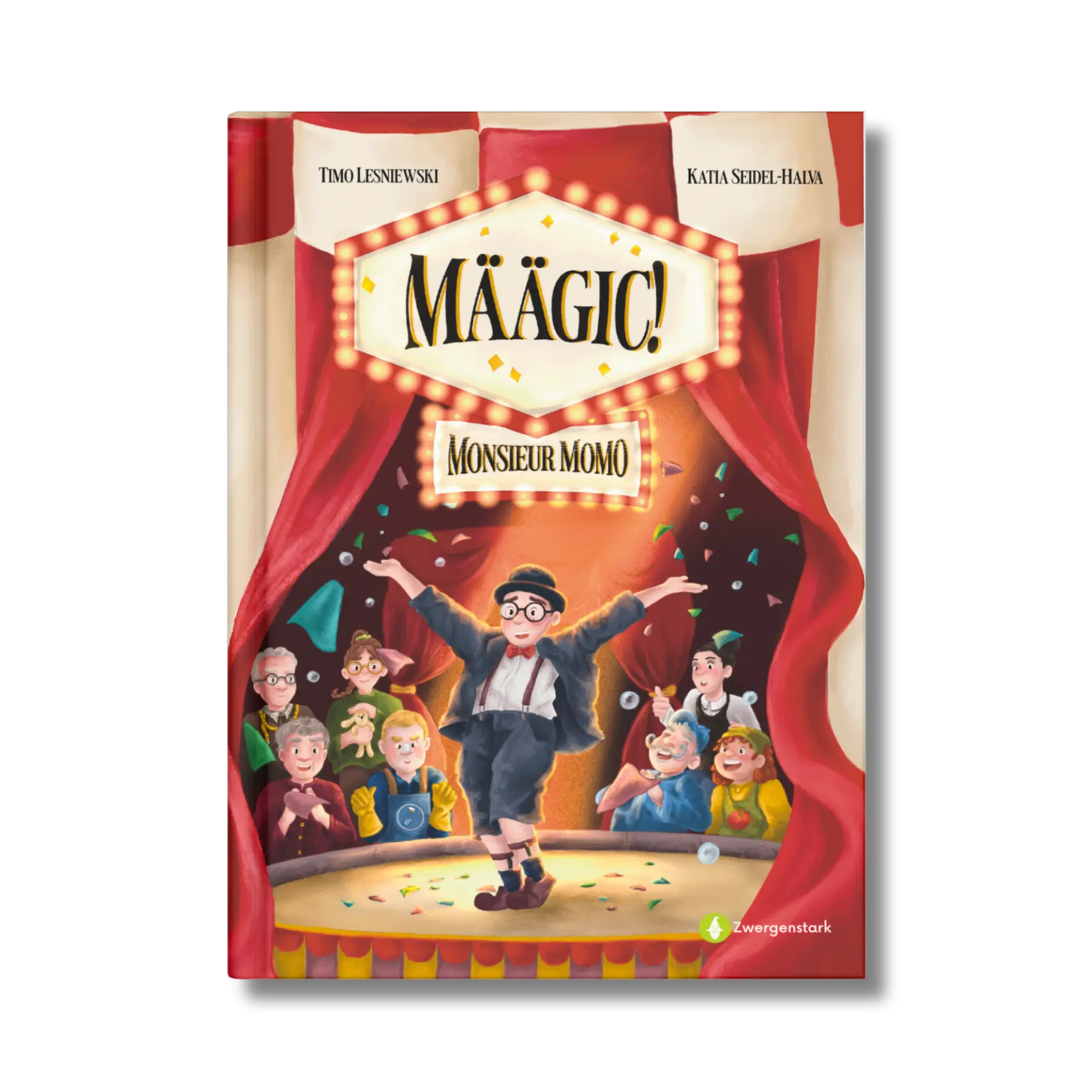 Frontcover vom Kinderbuch "MÄÄGIC!", ein Vorlesebuch ab 5 Jahren über Mut und Selbstvertrauen vom berühmten Clown Monsieur Momo und Zwergenstark