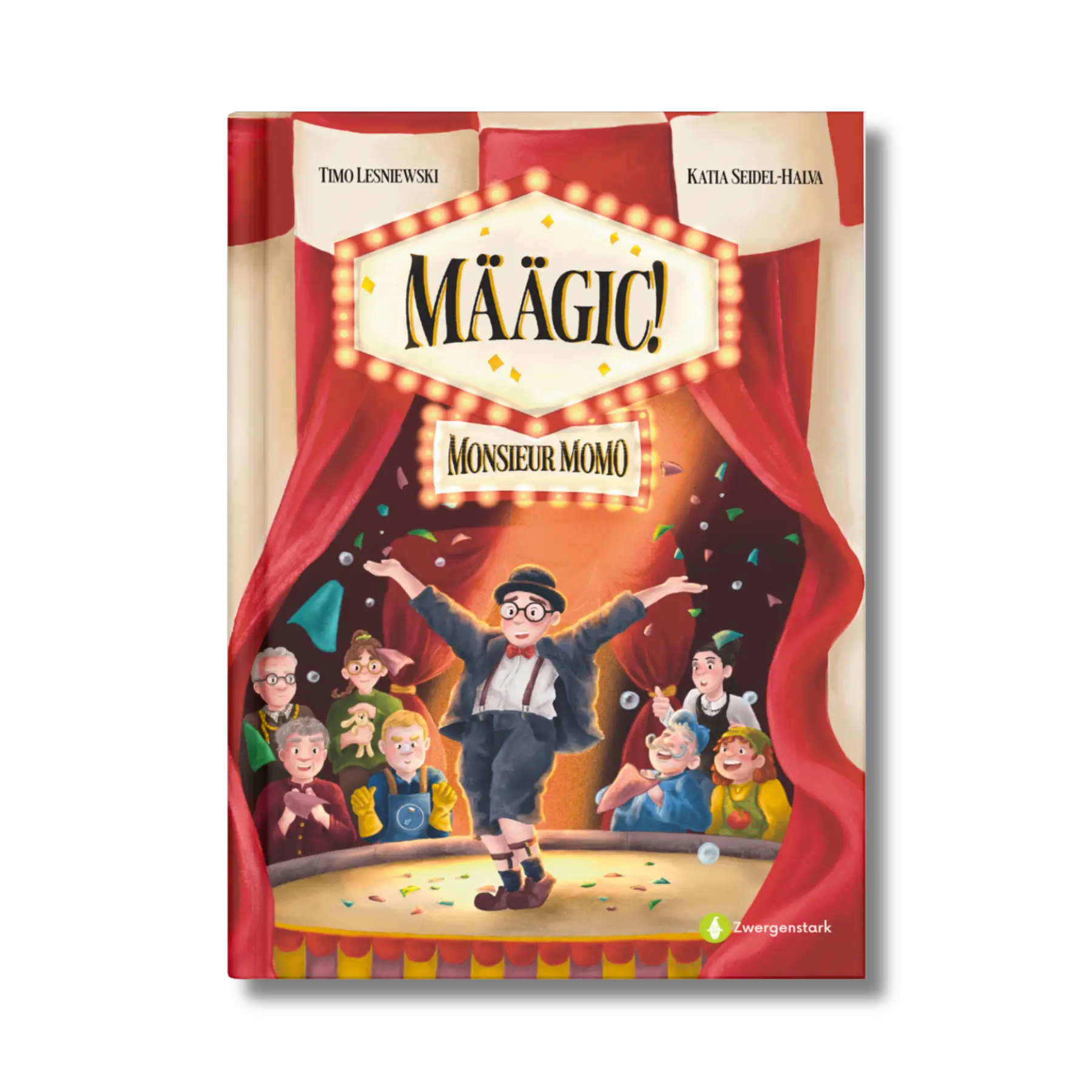 Frontcover vom Kinderbuch "MÄÄGIC!", ein Vorlesebuch ab 5 Jahren über Mut und Selbstvertrauen vom berühmten Clown Monsieur Momo und Zwergenstark für kleine und große Zirkus-Fans