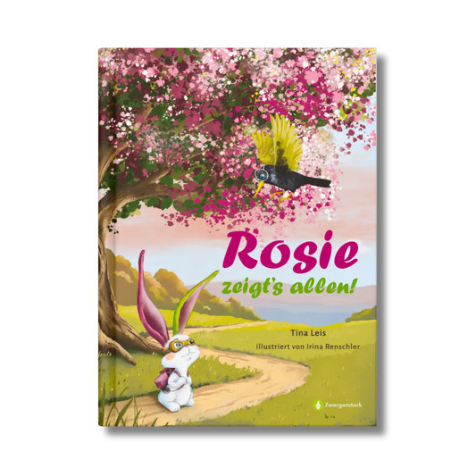 Frontcover vom Kinderbuch "Rosie zeigt's allen", ein Vorlesebuch für Kinder ab 5 Jahren über die Freundschaft zwischen einem Kaninchen und einem Vogel