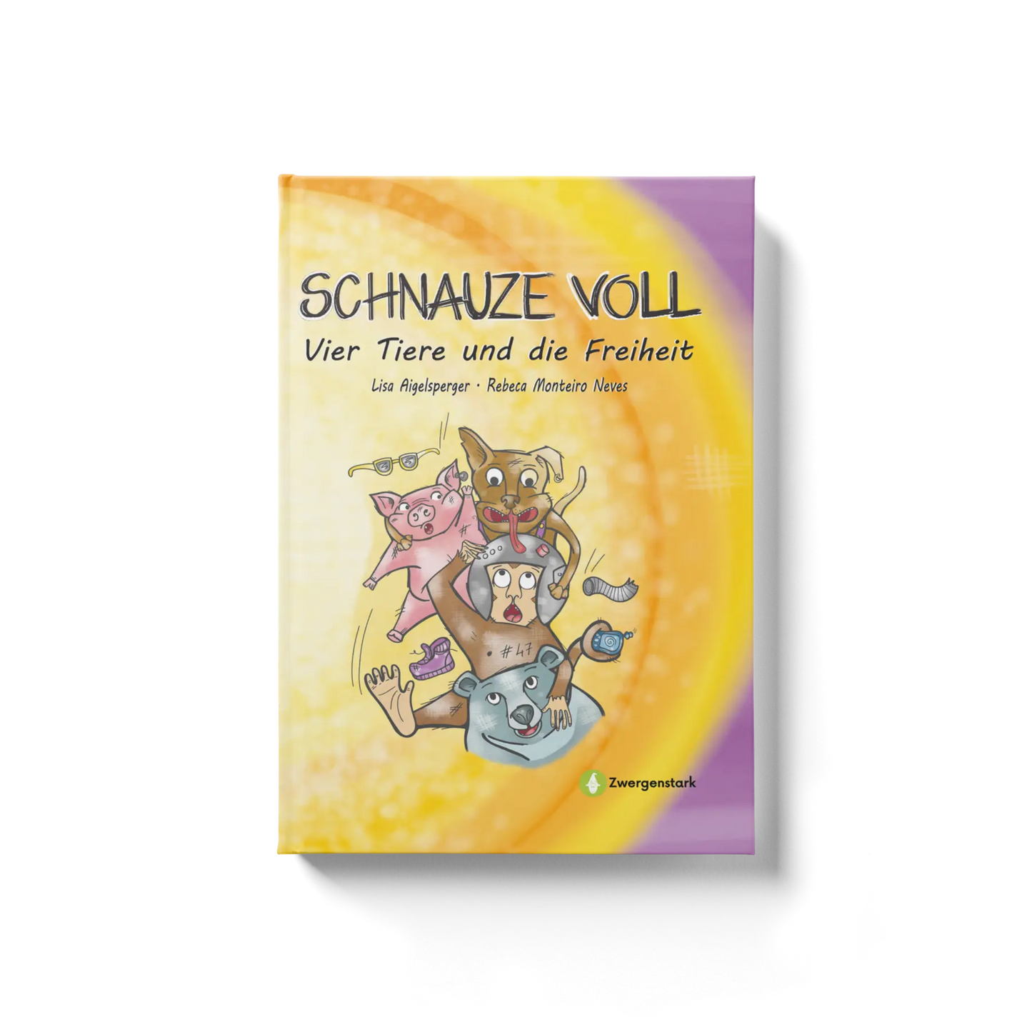 Frontcover Mockup vom Kinderbuch "Schnauze voll - Vier Tiere und die Freiheit", ein Vorlesebuch über Tierschutz ab 8 Jahren von Lisa Aigelsperger und Zwergenstark